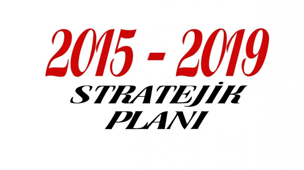 2015 - 2019 STRATEJİK PLANI